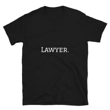 Load image into Gallery viewer, Short-Sleeve Lawyer T-Shirt