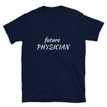 Load image into Gallery viewer, Short-Sleeve future PHYSICIAN T-Shirt